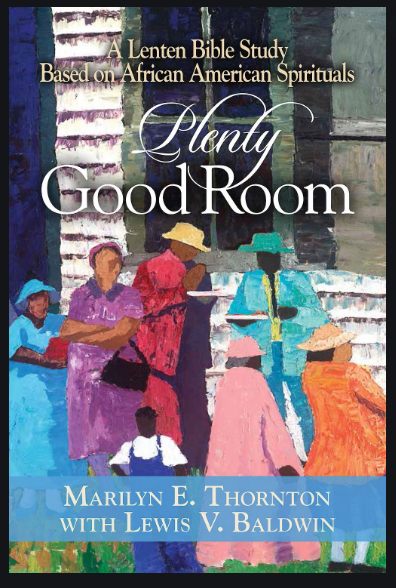 plenty-good-room-a-lenten-bible-study-based-on-african-american-spirituals