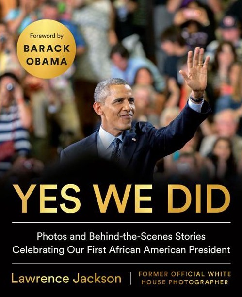 yes-we-did-photos-and-behind-the-scenes-stories-celebrating-our-first-african-american-president