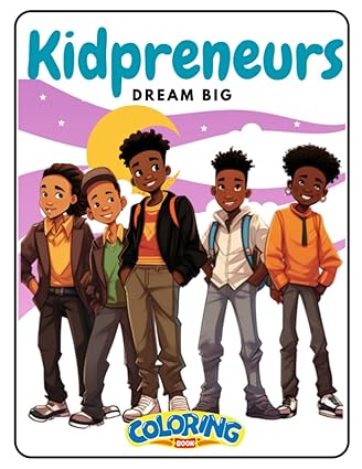 Kidpreneurs Dream Big - book about Black boys