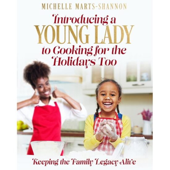 Introducing a Young Lady to Cooking for the Holidays - Book by Black Author