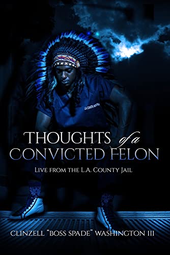 Thoughts of a Convicted Felon - Book by Black Author