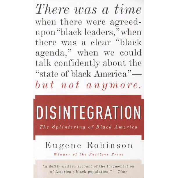 Disintegration The Splintering of Black America - Books by Black Author