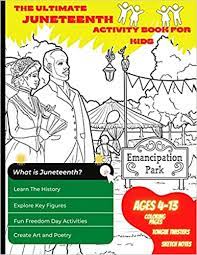 The Ultimate Juneteenth Activity Book