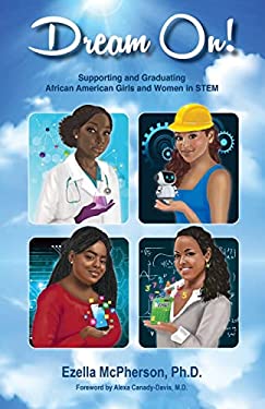 Dream On! Supporting and graduating African-American Girls and Women in STEM
