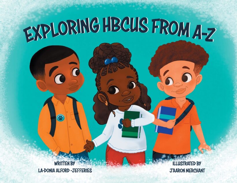 Exploring HBCUS from A-Z - Book by Black Author