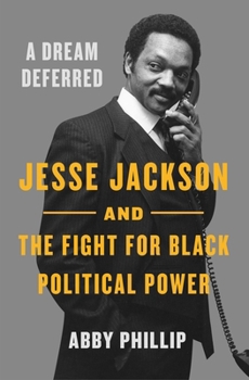 Jesse Jackson and The Fight for Black Political Power